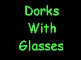 Dorks With Glasses